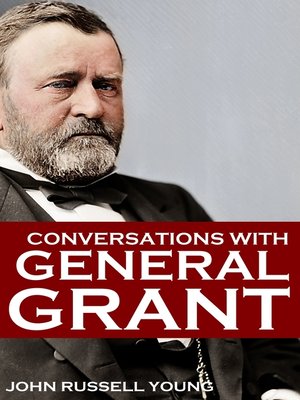 cover image of Conversations with General Grant